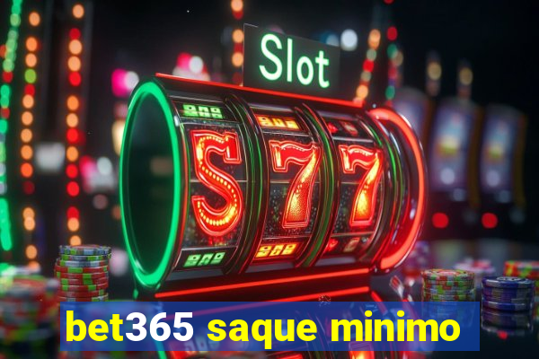 bet365 saque minimo