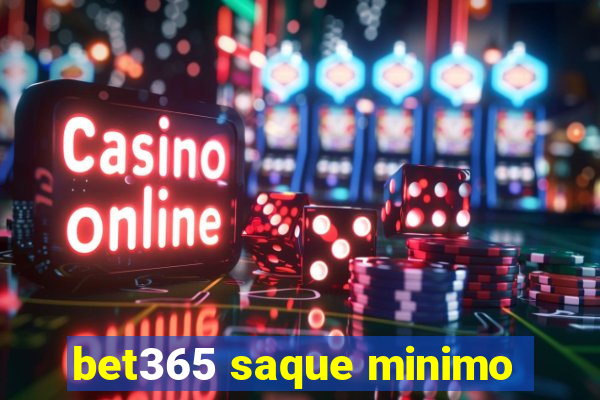 bet365 saque minimo