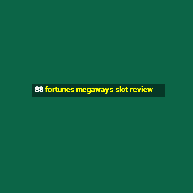 88 fortunes megaways slot review