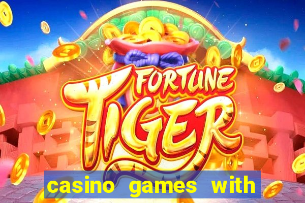 casino games with real money