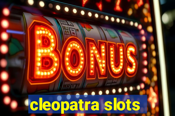 cleopatra slots