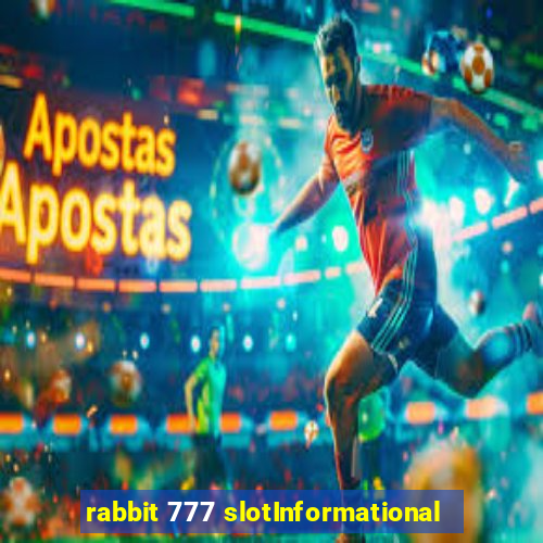 rabbit 777 slotInformational