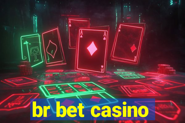 br bet casino