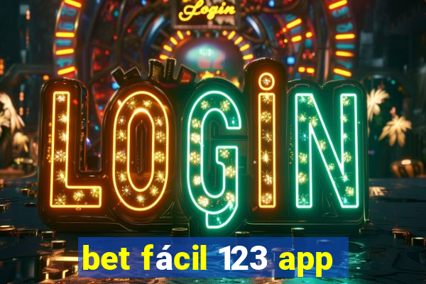 bet fácil 123 app