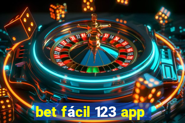 bet fácil 123 app