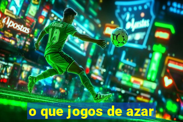 o que jogos de azar