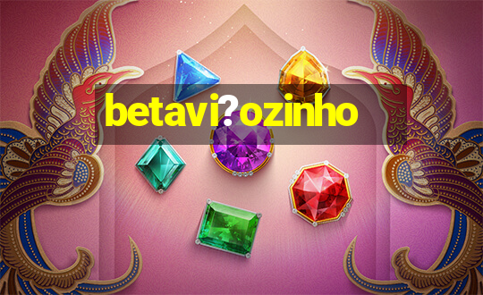 betavi?ozinho