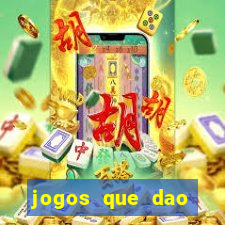 jogos que dao dinheiro no cadastro