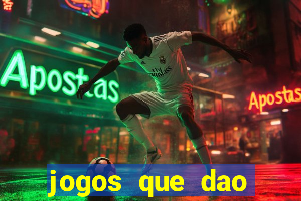 jogos que dao dinheiro no cadastro