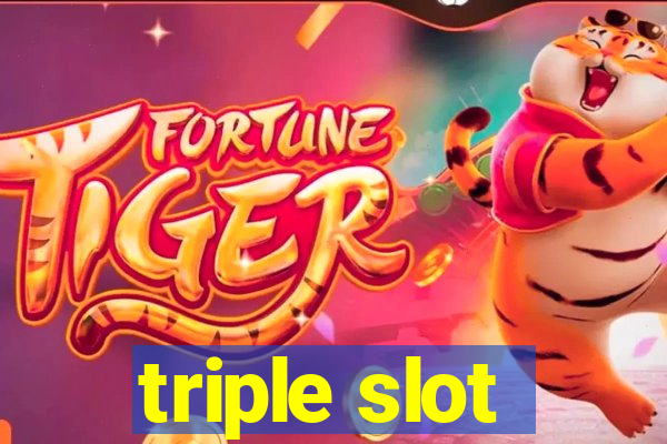 triple slot