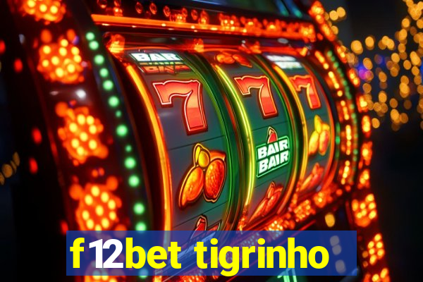 f12bet tigrinho