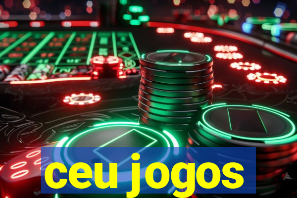 ceu jogos