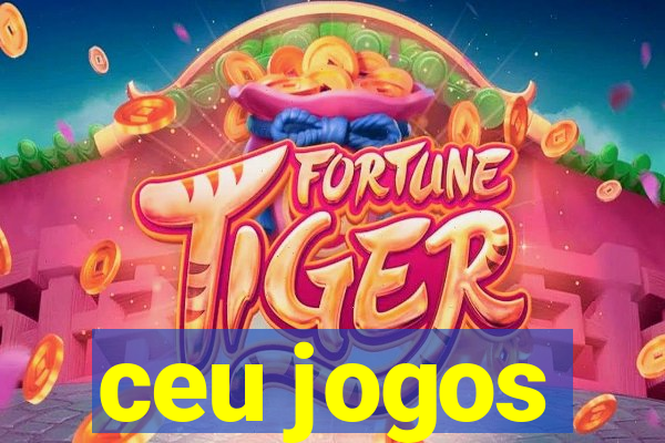 ceu jogos