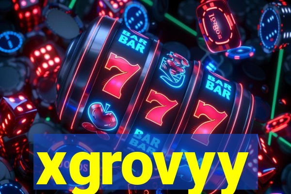 xgrovyy