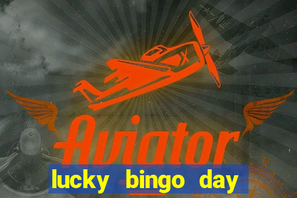 lucky bingo day paga mesmo