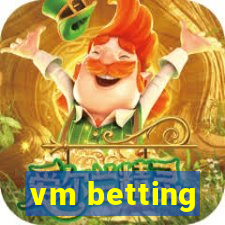 vm betting