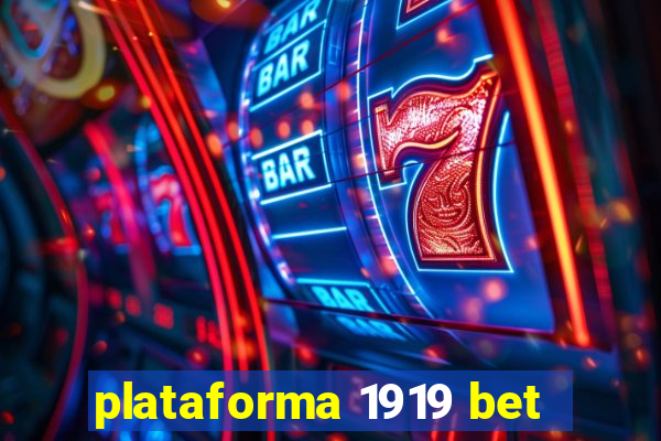 plataforma 1919 bet