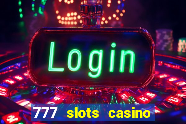 777 slots casino real money gcash