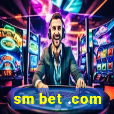 sm bet .com