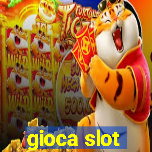 gioca slot