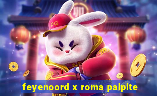 feyenoord x roma palpite