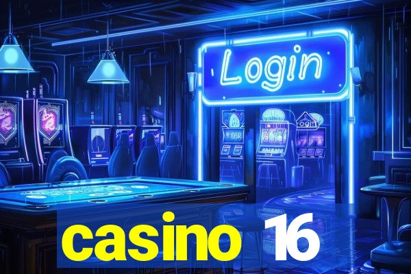 casino 16