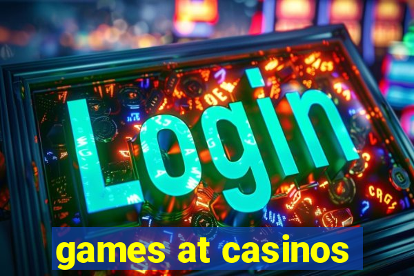 games at casinos