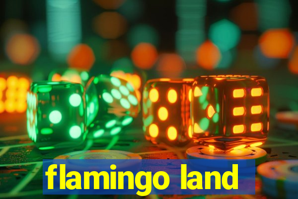 flamingo land