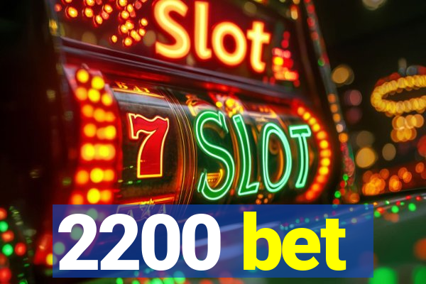 2200 bet