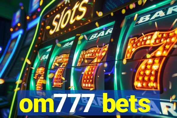 om777 bets