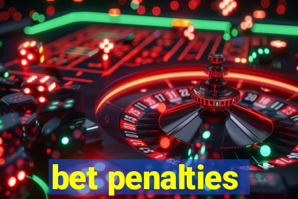 bet penalties