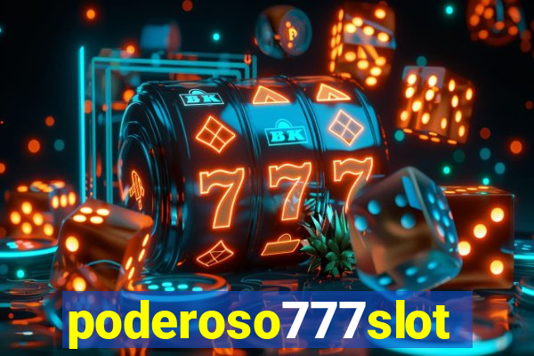 poderoso777slot