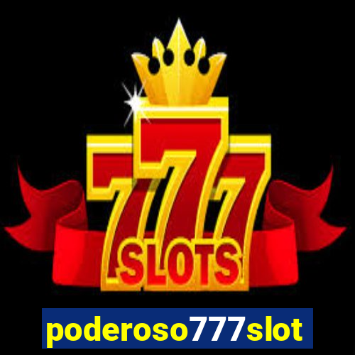 poderoso777slot