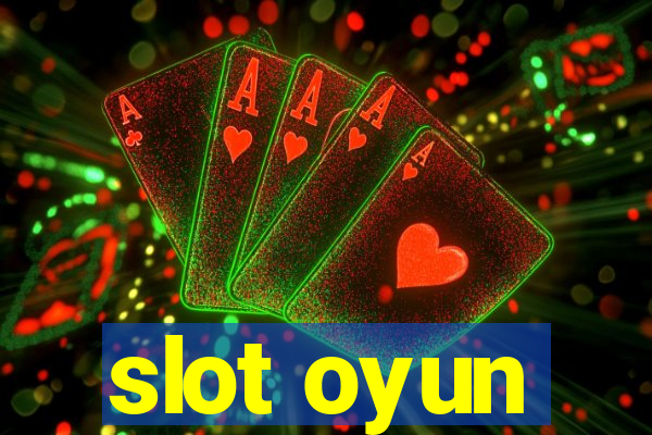 slot oyun