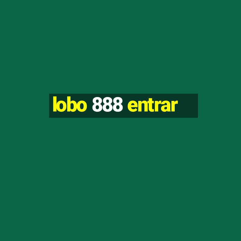 lobo 888 entrar