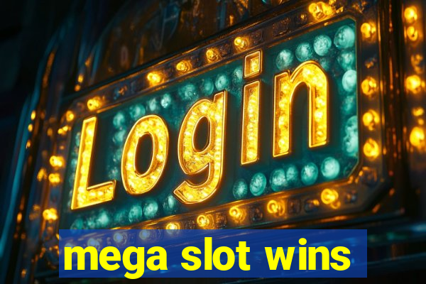 mega slot wins