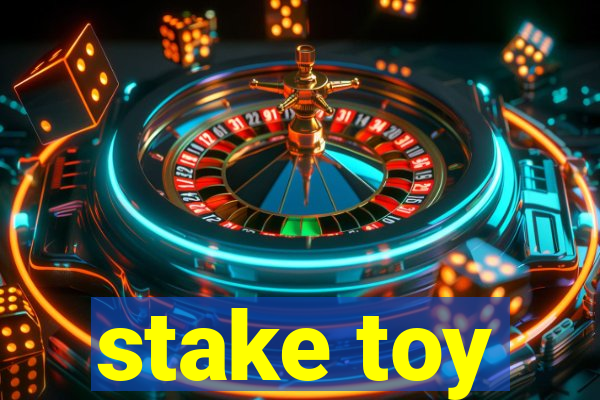 stake toy