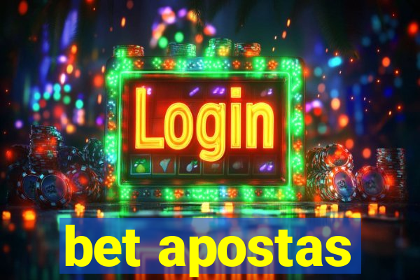 bet apostas