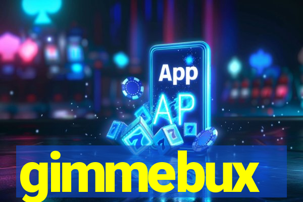 gimmebux