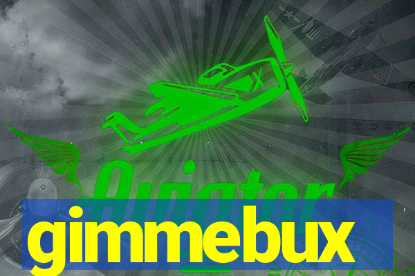 gimmebux