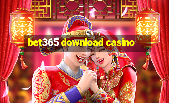 bet365 download casino