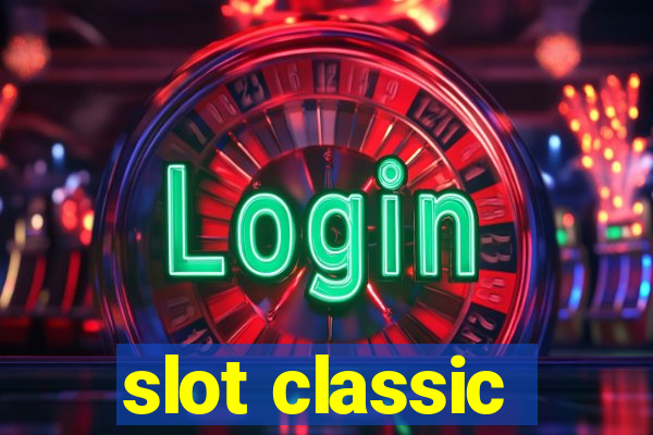 slot classic