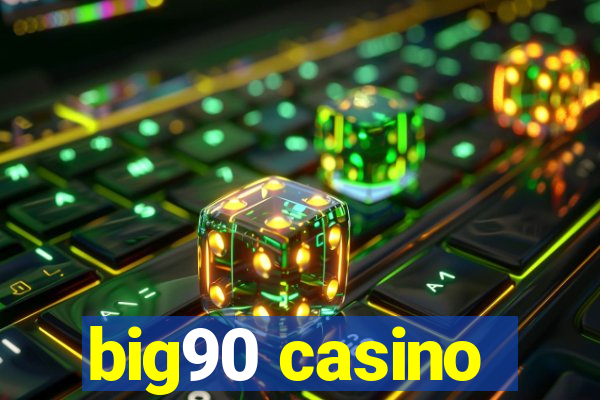 big90 casino