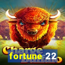 fortune 22