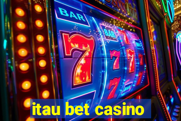 itau bet casino