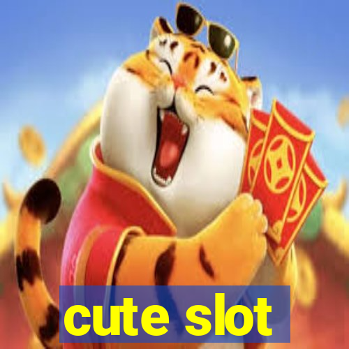 cute slot