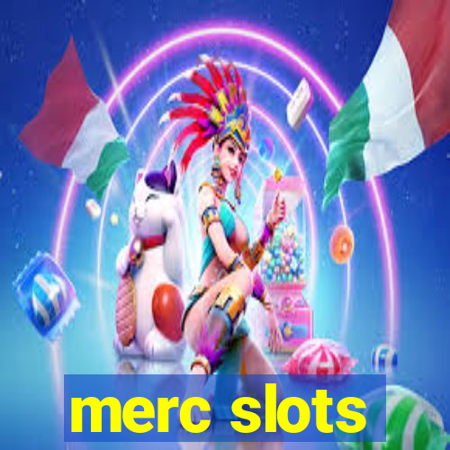 merc slots