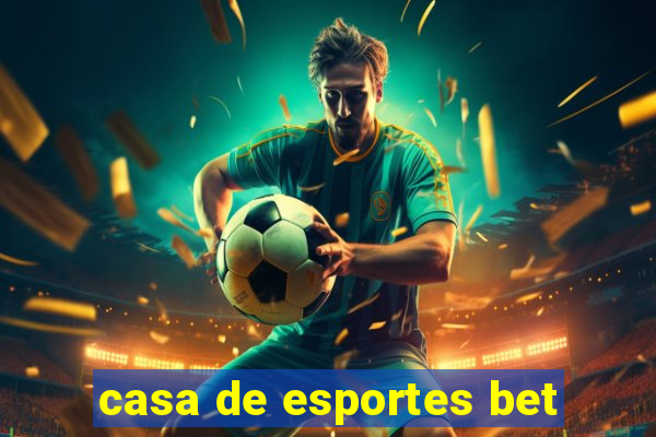 casa de esportes bet