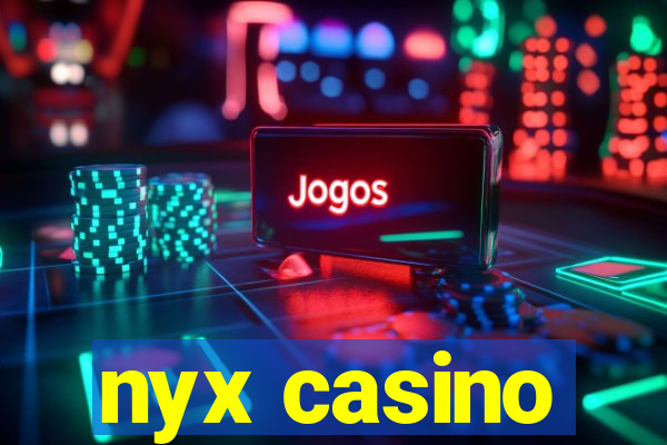 nyx casino