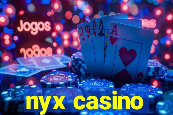 nyx casino